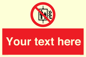 Custom Do Not Use Lift In Fire Sign